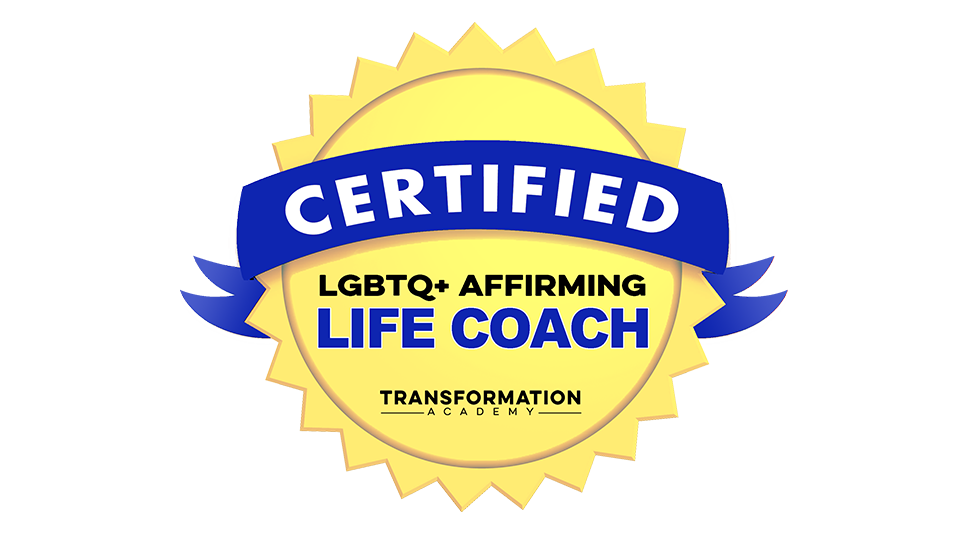 LTBTQ+ Affirming Life Coach Certification - Transformation Academy