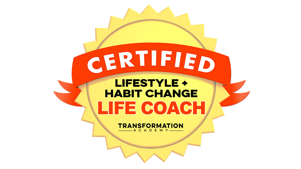 Lifestyle + Habit Change Life Coach Certification - Transformation Academy