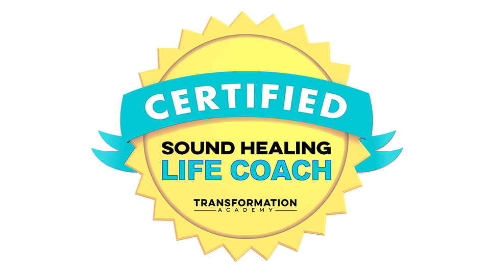 Sound Healing Life Coach Certification - Transformation Academy
