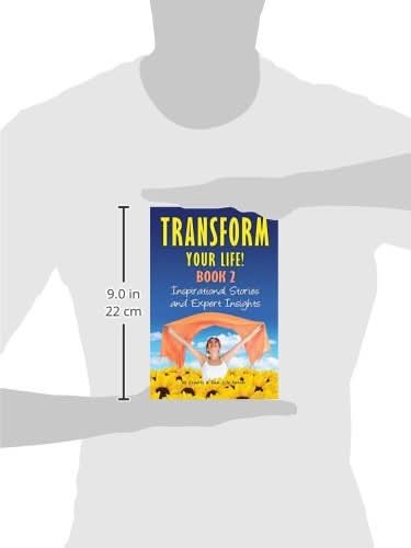 Transform Your Life BOOK 2: Inspirational Stories and Expert Insights - Transformation Academy
