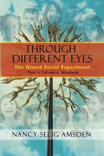 Through Different Eyes: The Grand Social Experiment That is Columbia, Maryland - Transformation Academy