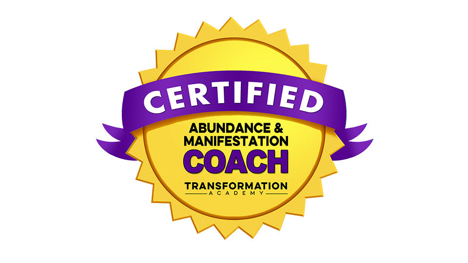 Abundance and Manifestation Coach Certification